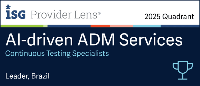 ISG Provider Lens 2025 Quadrant: AI-driven ADM Services, Continuous Testing Specialists, Leader Brazil
