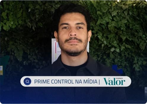 Arte “Prime Control na mídia | Valor Econômico” com retrato de um profissional da Prime Control