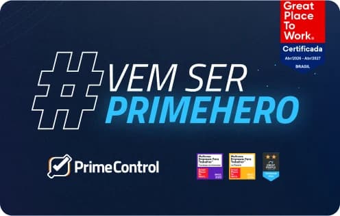 Arte “#VemSerPrimeHero” com o logotipo da Prime Control e os selos Great Place to Work